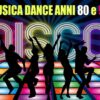 Disco anni 80 e 90 la più bella di sempre | musica da discoteca anni 80 90 | Musica Dance Anni